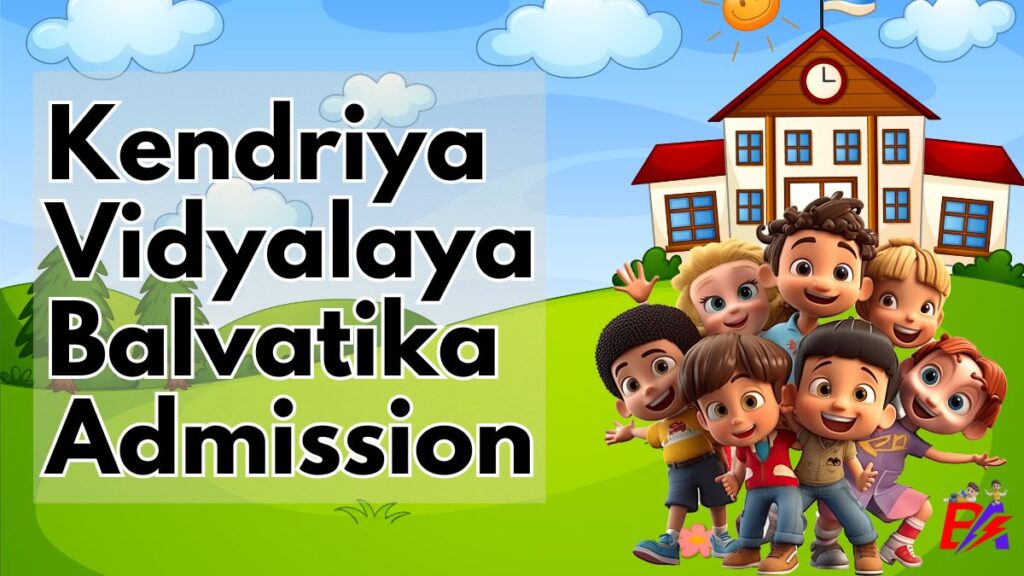 KV Balvatika Admission 2025-26 Last Date (Pre-KG and UKG) | KVSBA