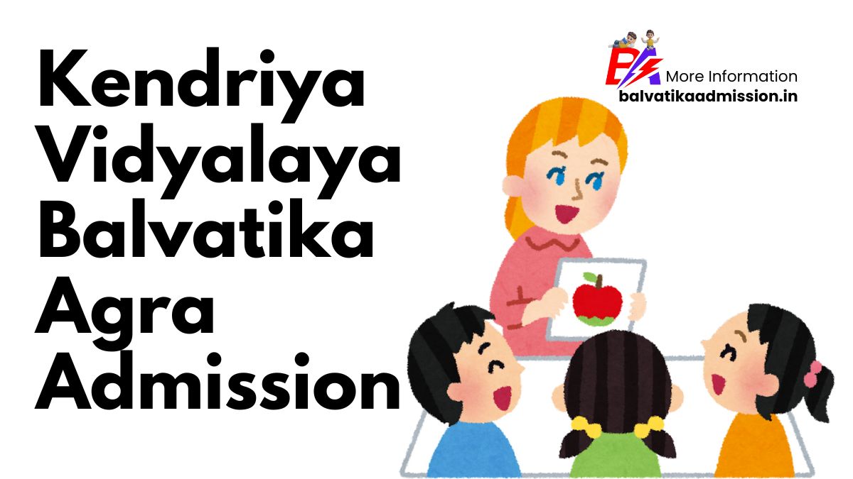 KVS Balvatika Agra Admission