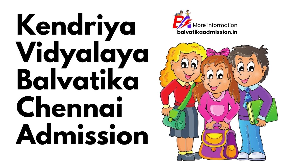 KVS Balvatika Chennai Admission