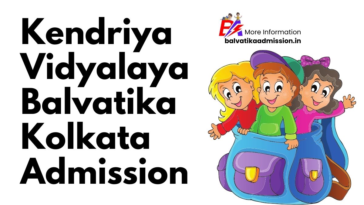 KVS Balvatika Kolkata Admission