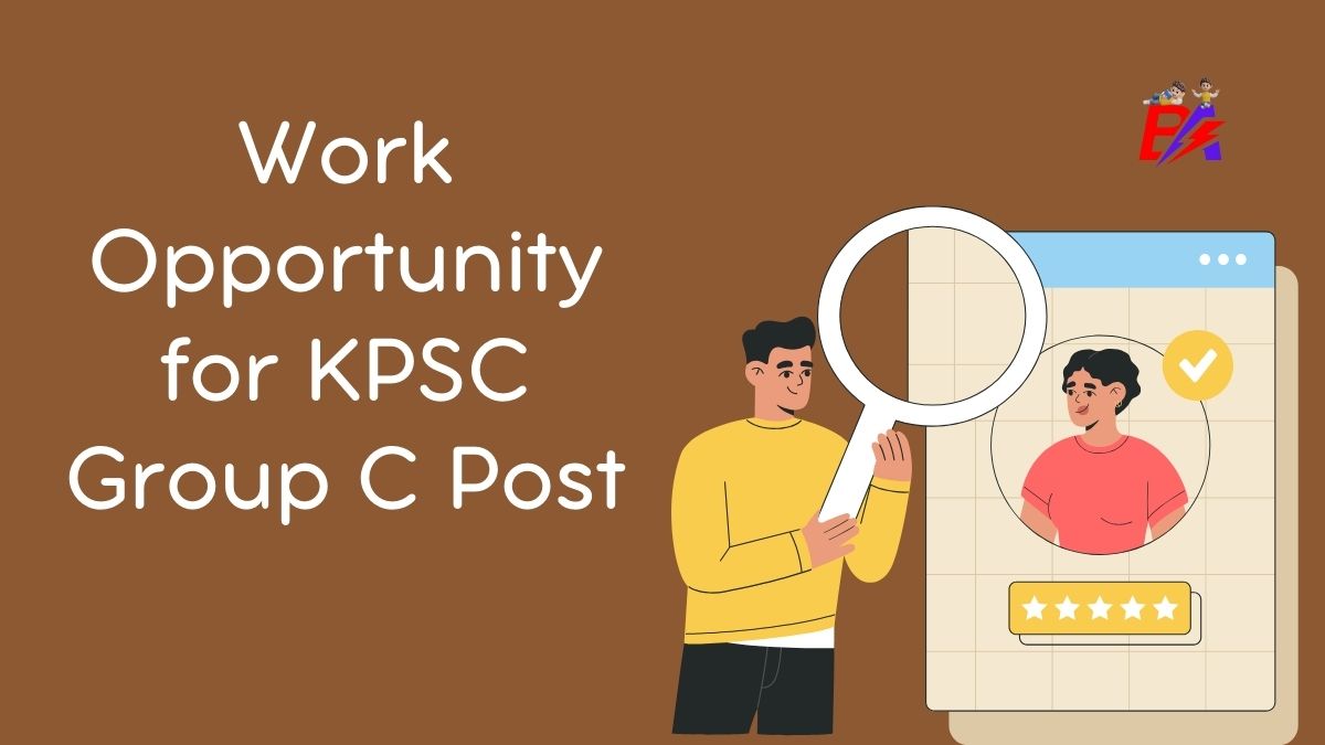 Work Opportunity for KPSC Group C Post
