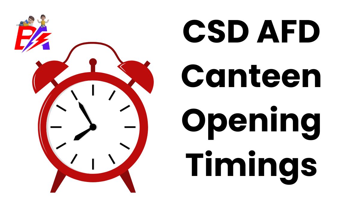 CSD Canteen Opening Timings