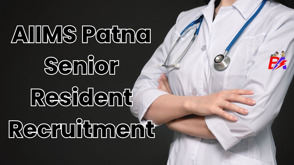 AIIMS Patna Senior Resident Recruitment