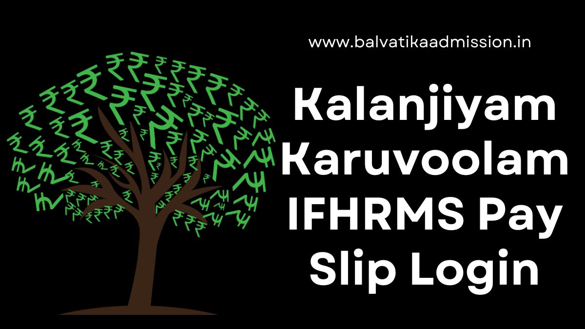 Kalanjiyam Karuvoolam IFHRMS Pay Slip Login