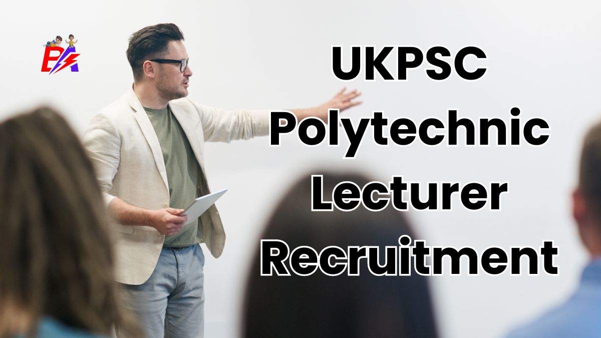 UKPSC Polytechnic Lecturer Recruitment