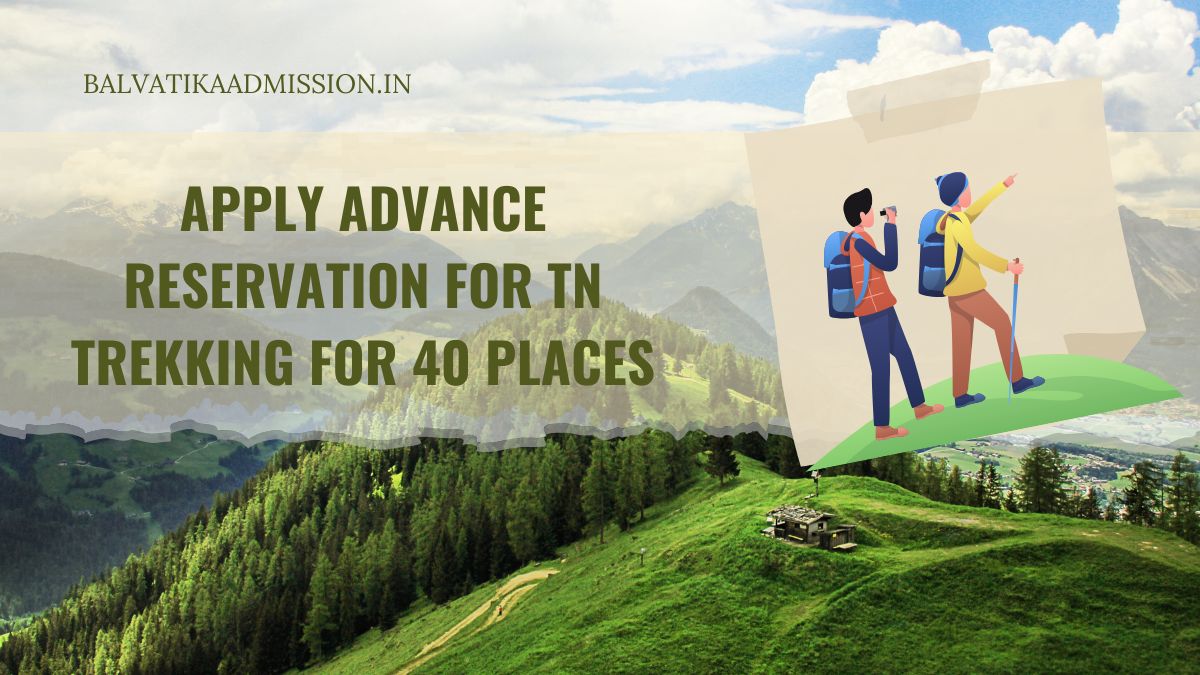 Apply Advance Reservation for TN Trekking for 40 Places