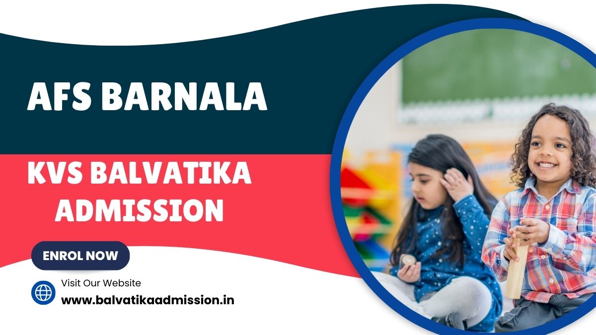 AFS Barnala KV Balvatika Admission