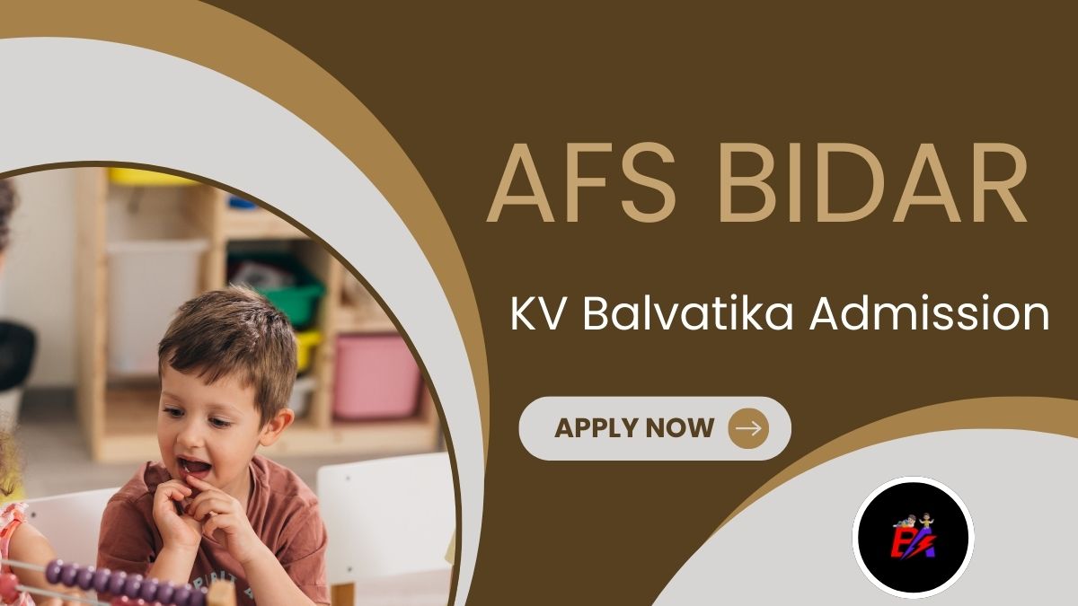 AFS Bidar KV Balvatika Admission