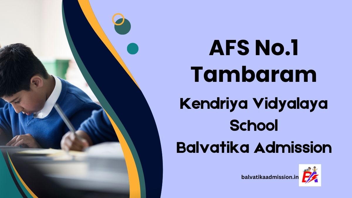 AFS No.1 Tambaram KV Balvatika Admission