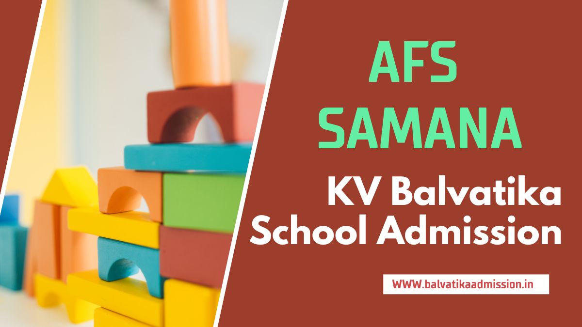 AFS Samana KV Balvatika Admission