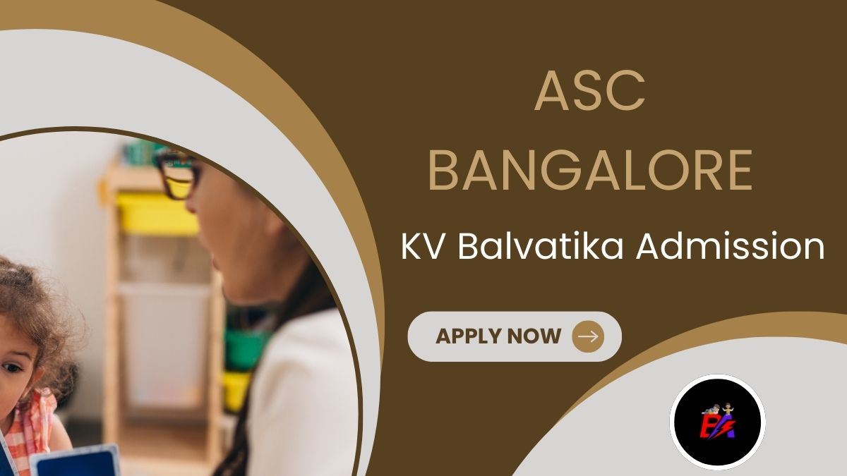 ASC Bangalore KV Balvatika Admission