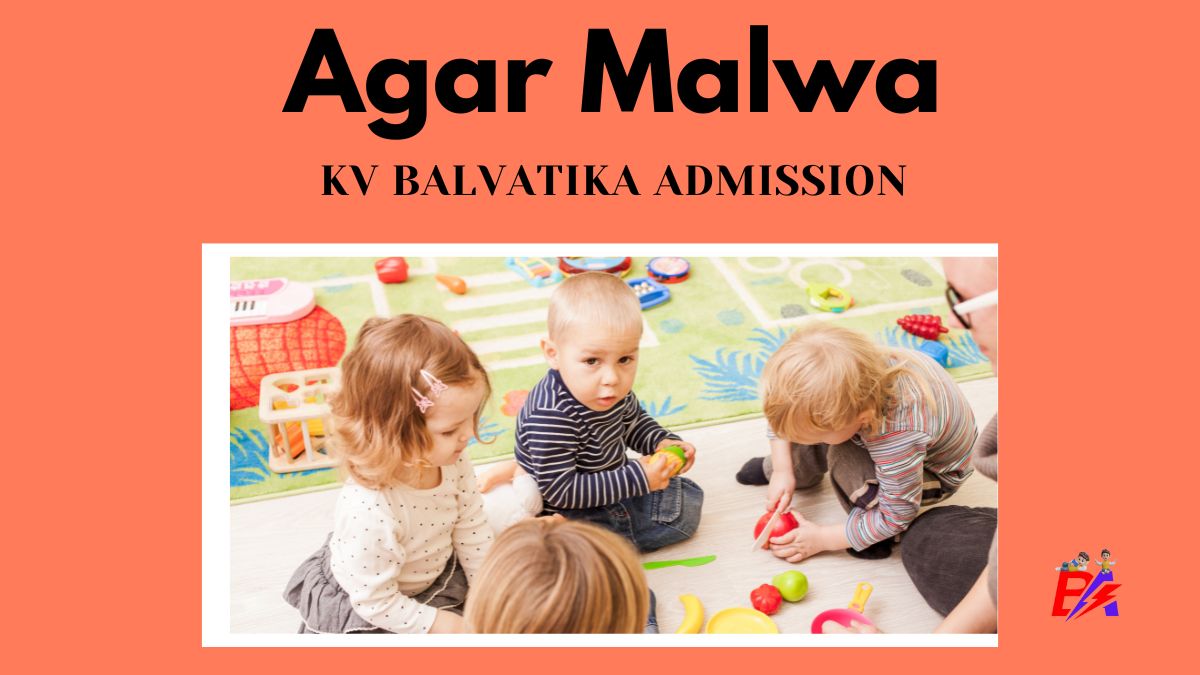 Agar Malwa KV Balvatika Admission