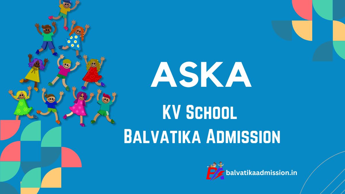 Aska KV Balvatika Admission