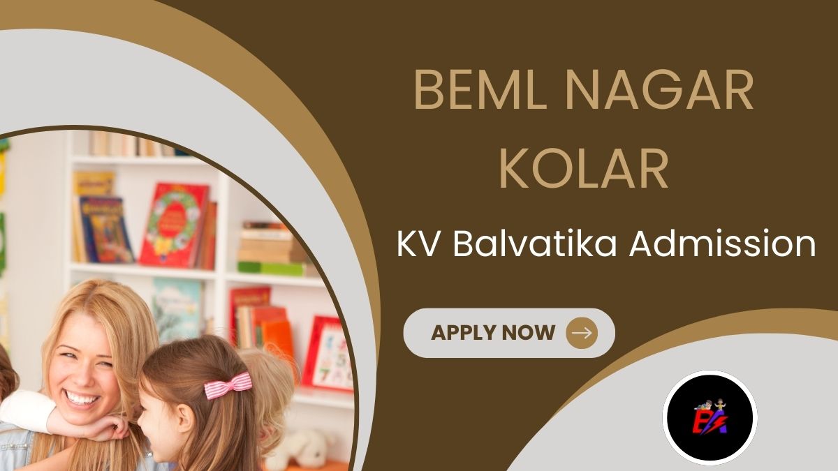 BEML Nagar Kolar KV Balvatika Admission