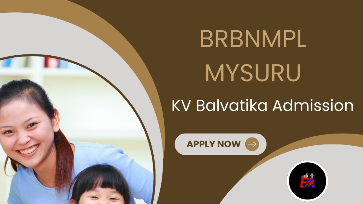 BRBNMPL Mysuru KV Balvatika Admission