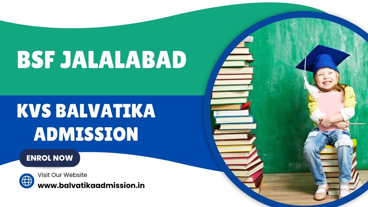 BSF Jalalabad KV Balvatika Admission