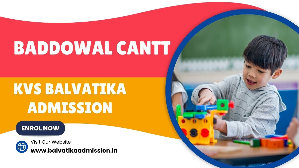 Baddowal Cantt KV Balvatika Admission