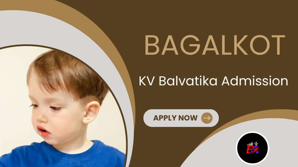 Bagalkot KV Balvatika Admission