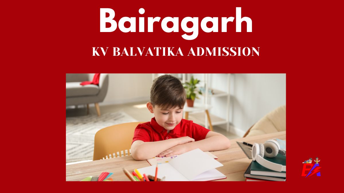 Bairagarh KV Balvatika Admission