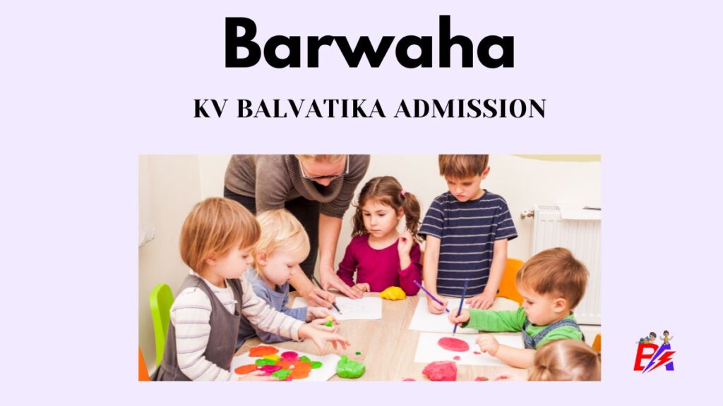 Barwaha KV Balvatika Admission 2026-27: Apply Online, Check Eligibility ...