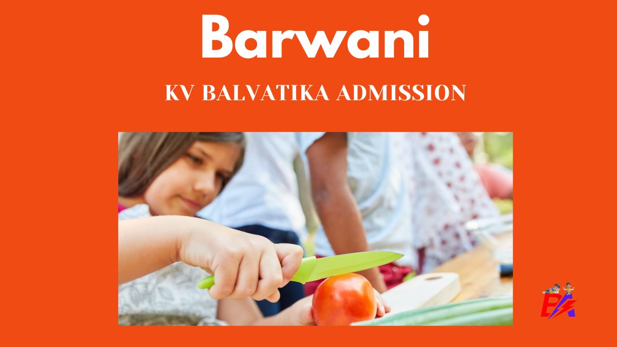 Barwani KV Balvatika Admission