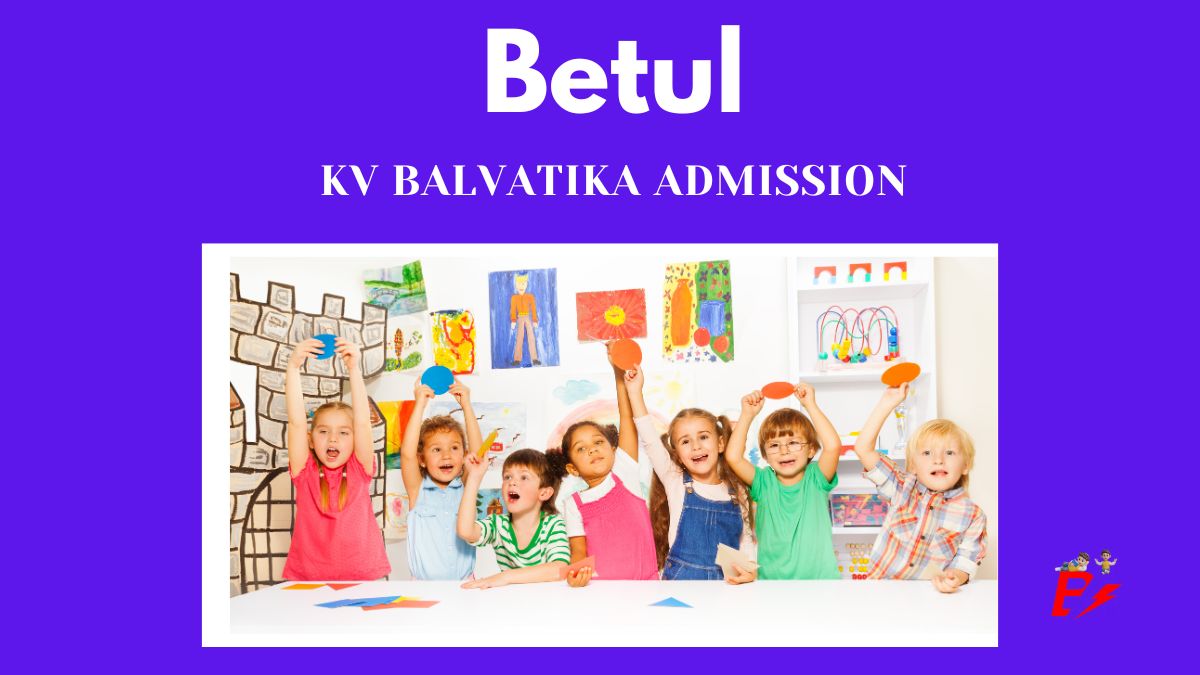 Betul KV Balvatika Admission