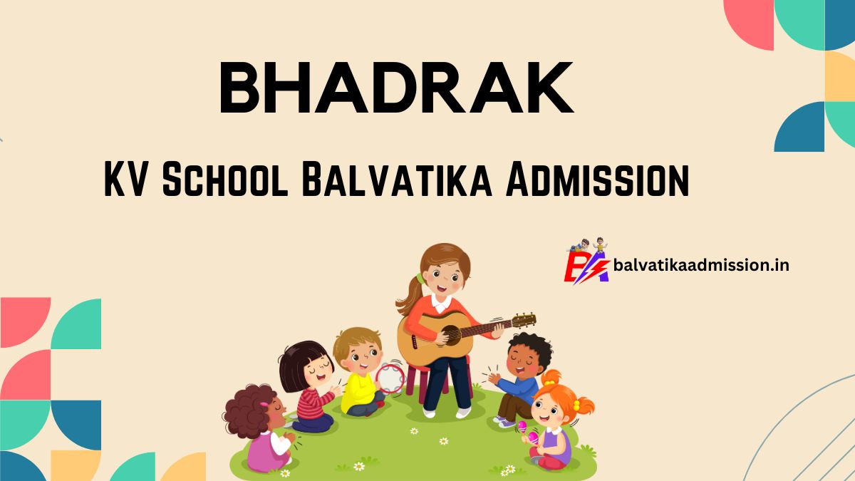 Bhadrak KV Balvatika Admission