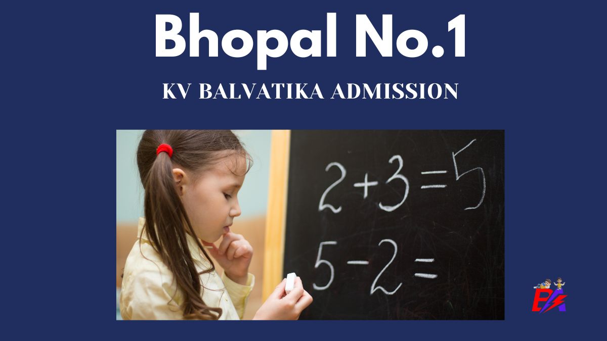 Bhopal No.1 KV Balvatika Admission