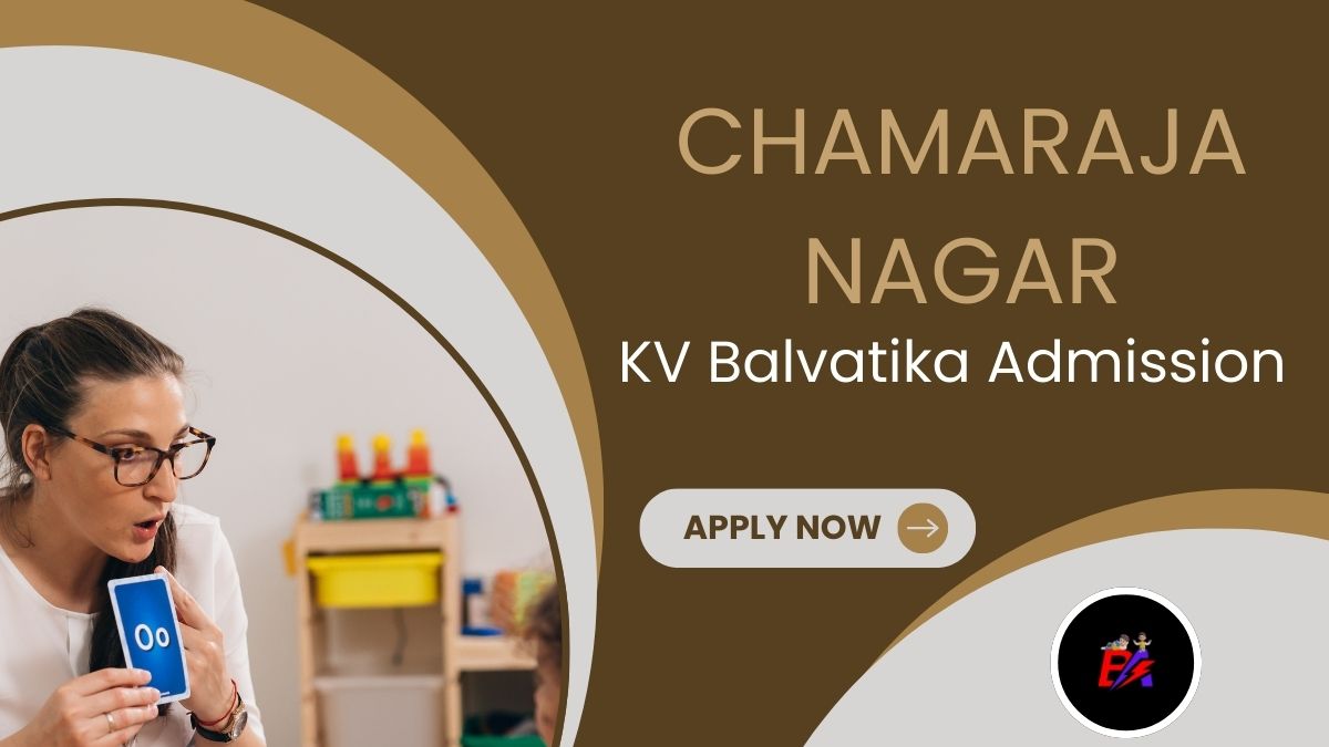 Chamarajanagar KV Balvatika Admission