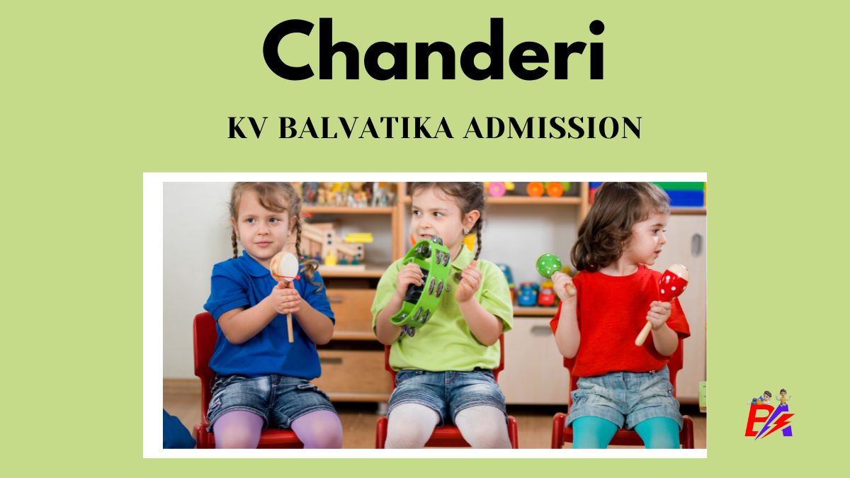 Chanderi KV Balvatika Admission