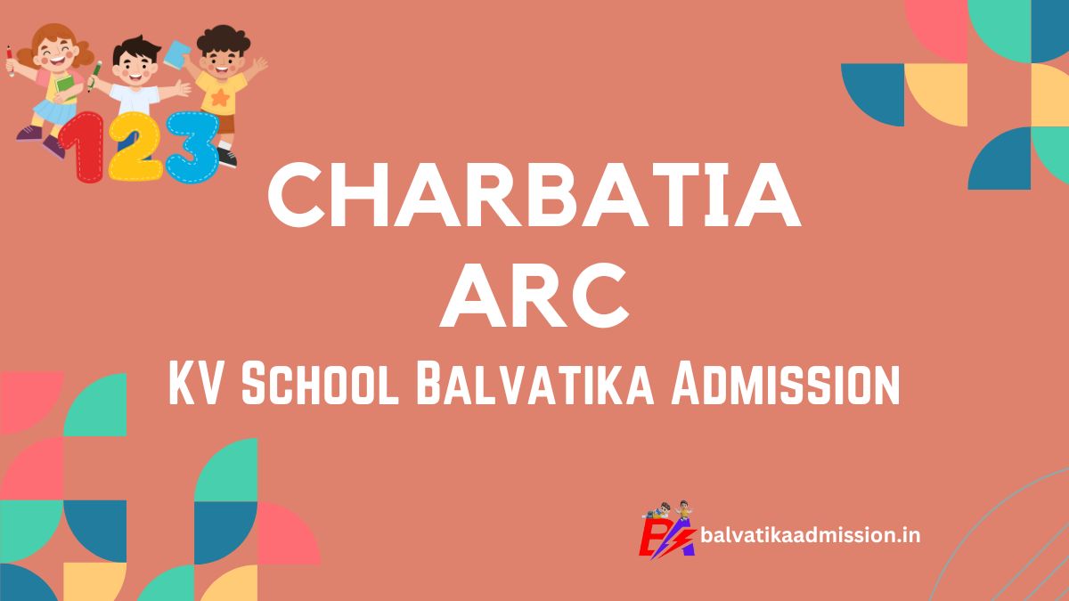 Charbatia ARC KV Balvatika Admission