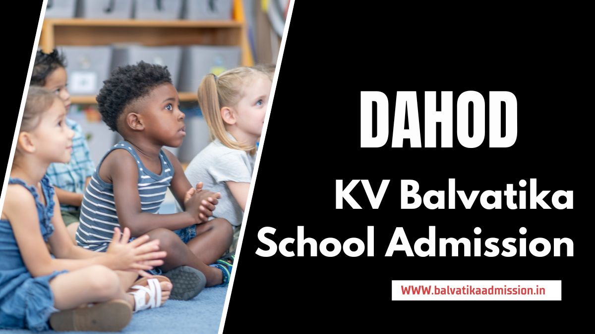 Dahod KV Balvatika Admission