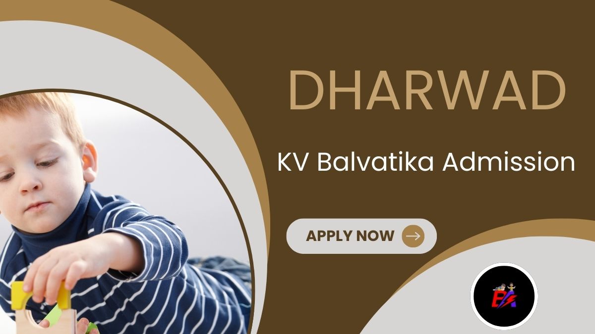 Dharwad KV Balvatika Admission