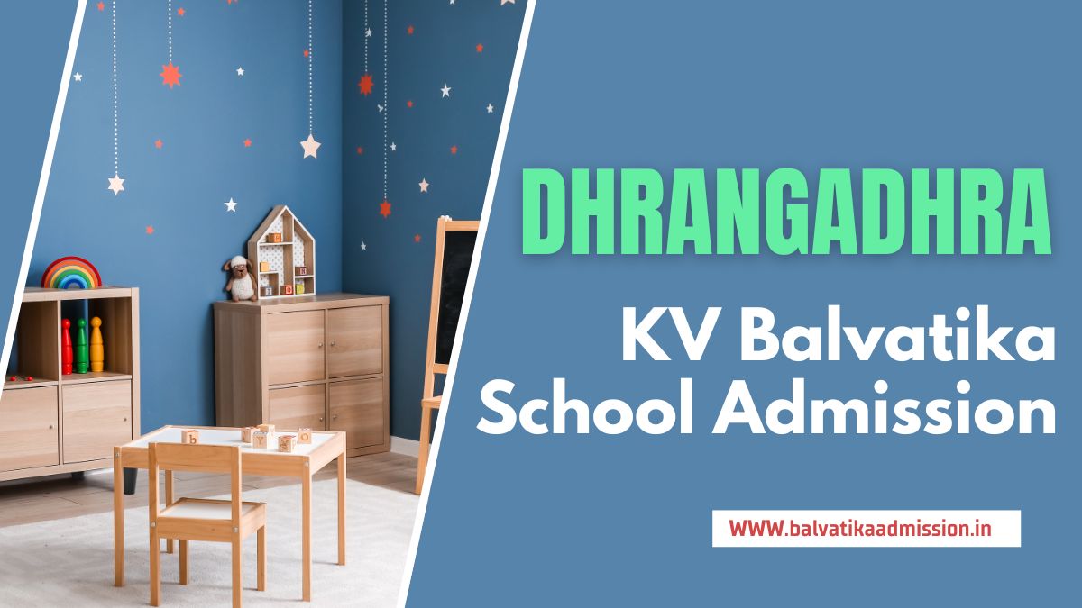 Dhrangadhra KV Balvatika Admission