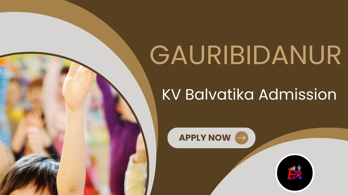 Gauribidanur KV Balvatika Admission