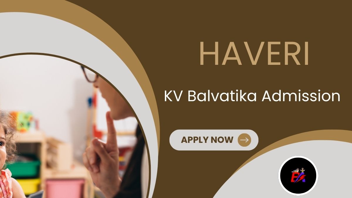 Haveri KV Balvatika Admission