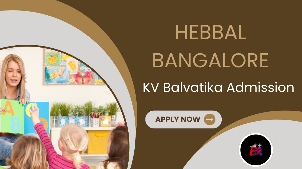 Hebbal Bangalore KV Balvatika Admission