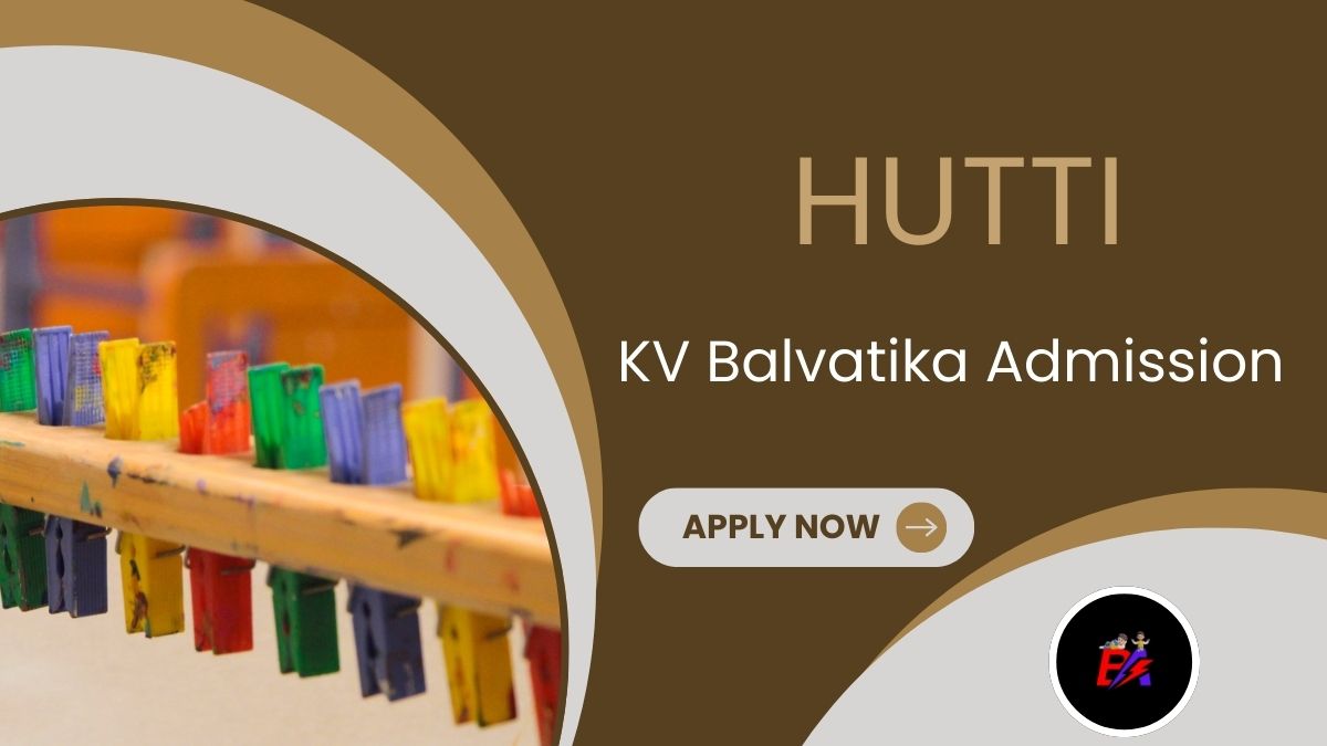 Hutti KV Balvatika Admission