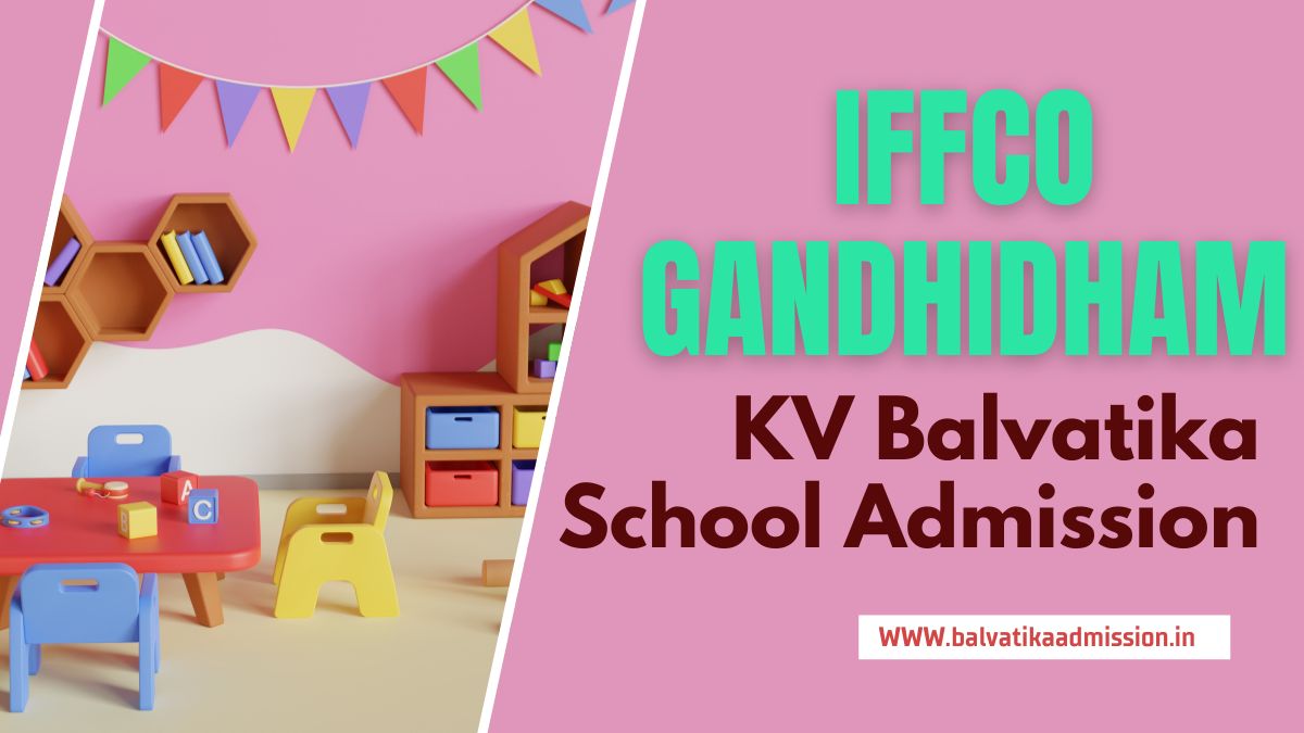 IFFCO Gandhidham KV Balvatika Admission