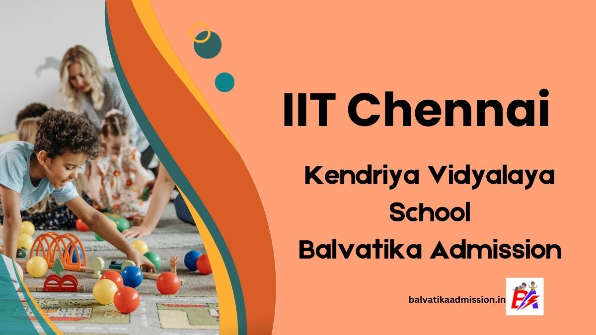 IIT Chennai KV Balvatika Admission