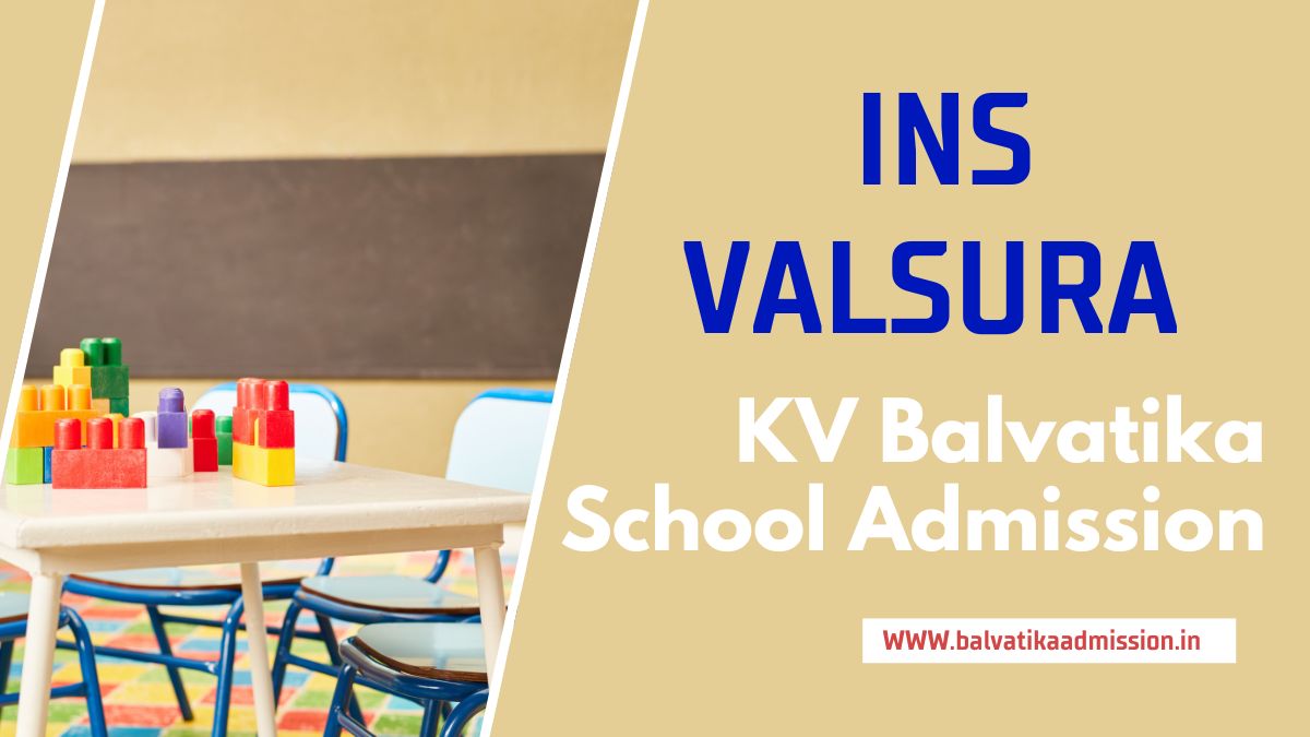 INS Valsura KV Balvatika Admission