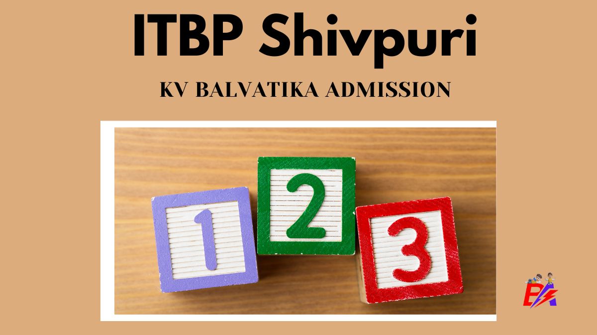 ITBP Shivpuri KV Balvatika Admission