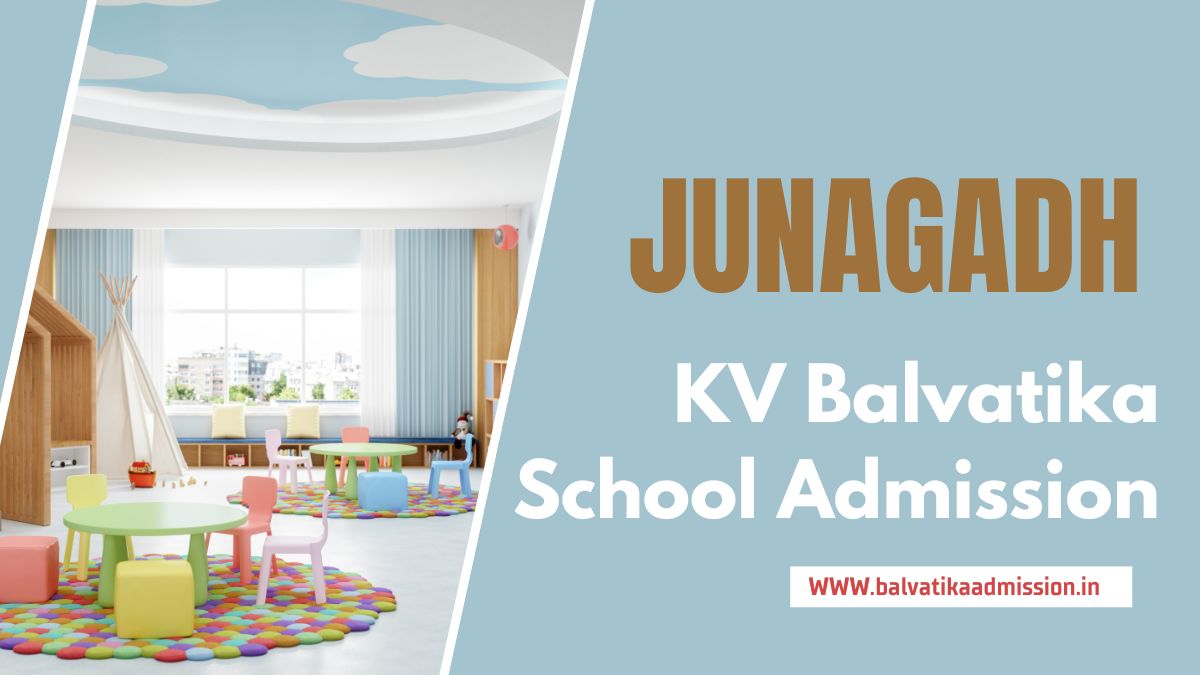 Junagadh KV Balvatika Admission