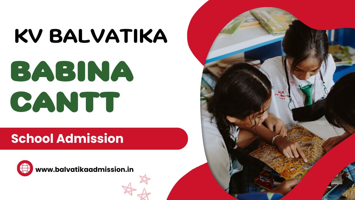 Babina Cantt KV Balvatika Admission 2025-26