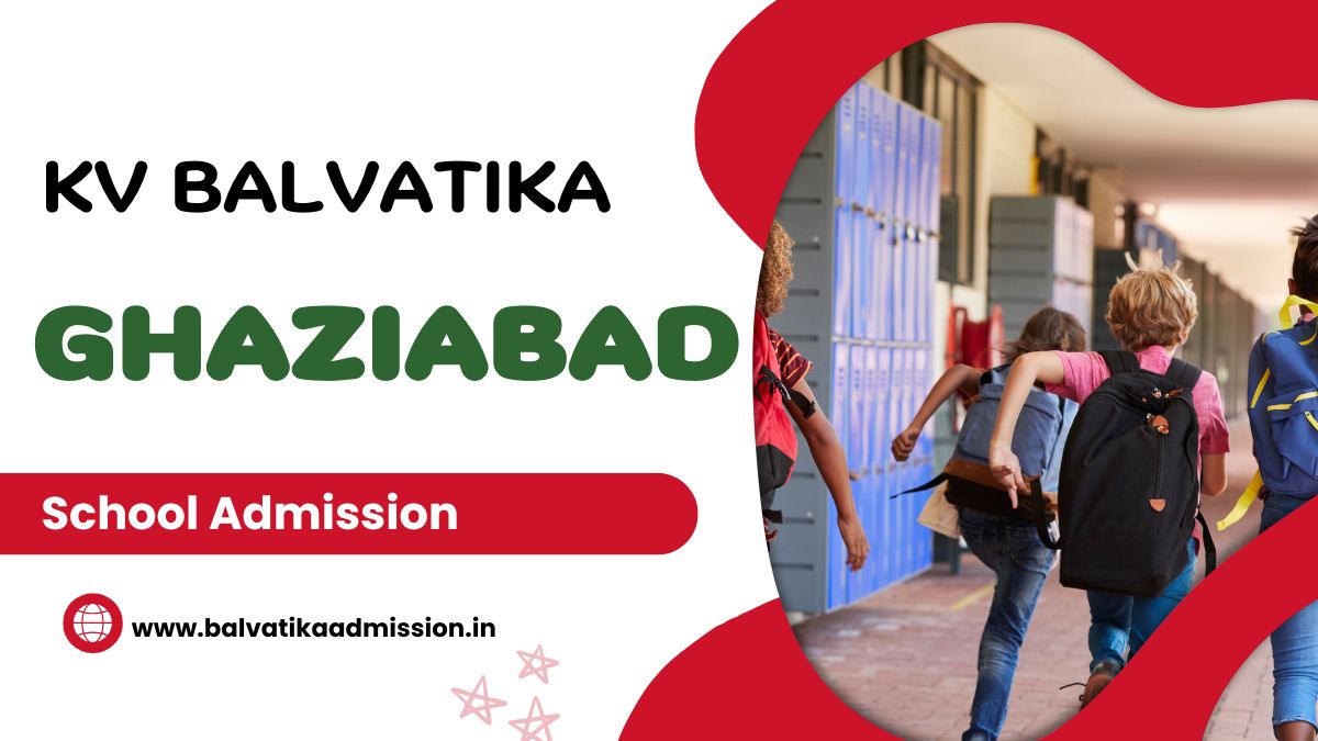 Ghaziabad KV Balvatika Admission 2025-26