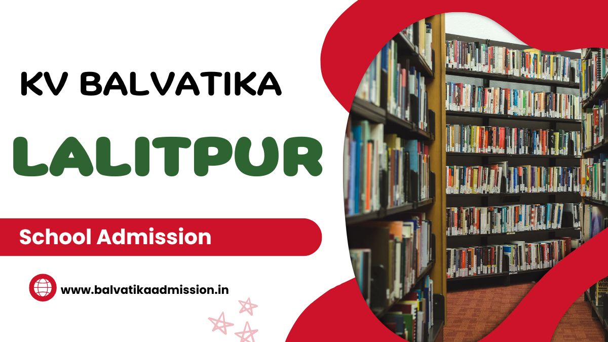 Lalitpur KV Balvatika Admission