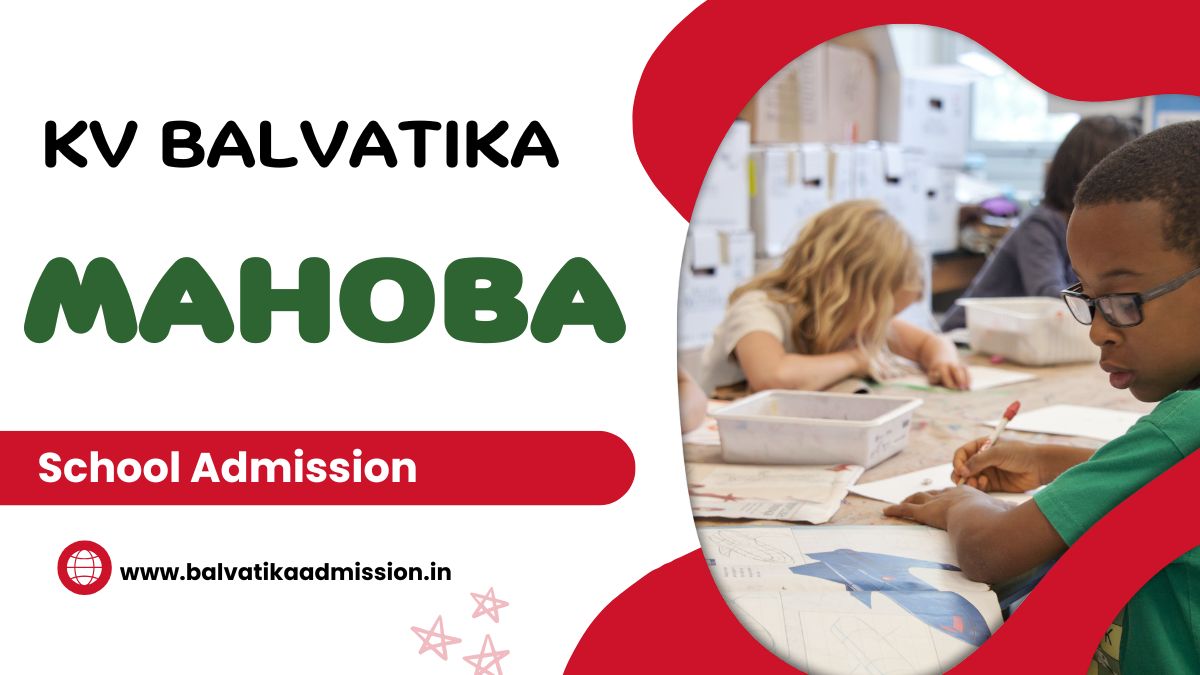 Mahoba KV Balvatika Admission