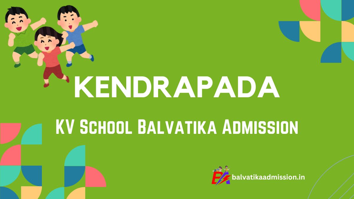 Kendrapada KV Balvatika Admission