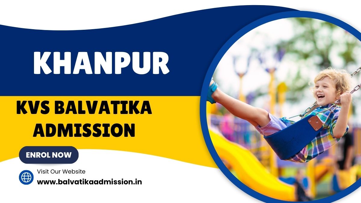 Khanpur KV Balvatika Admission