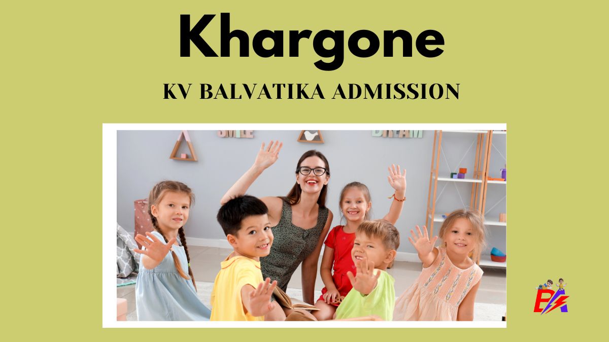 Khargone KV Balvatika Admission